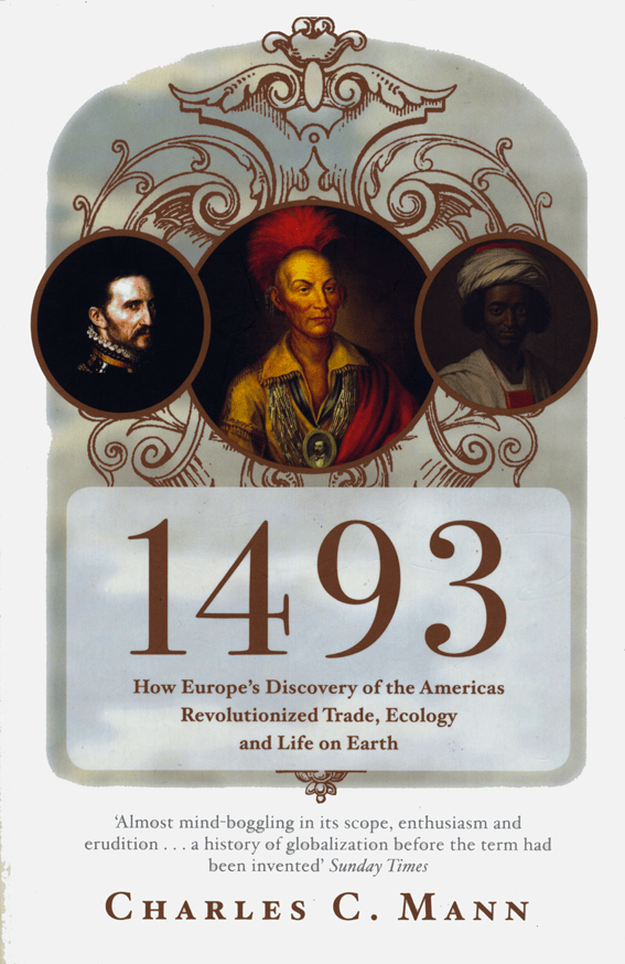 “1493” by Charles C. Mann | The Happy Hermit